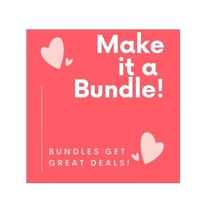 Make a bundle and I’ll give you an insane discount!!